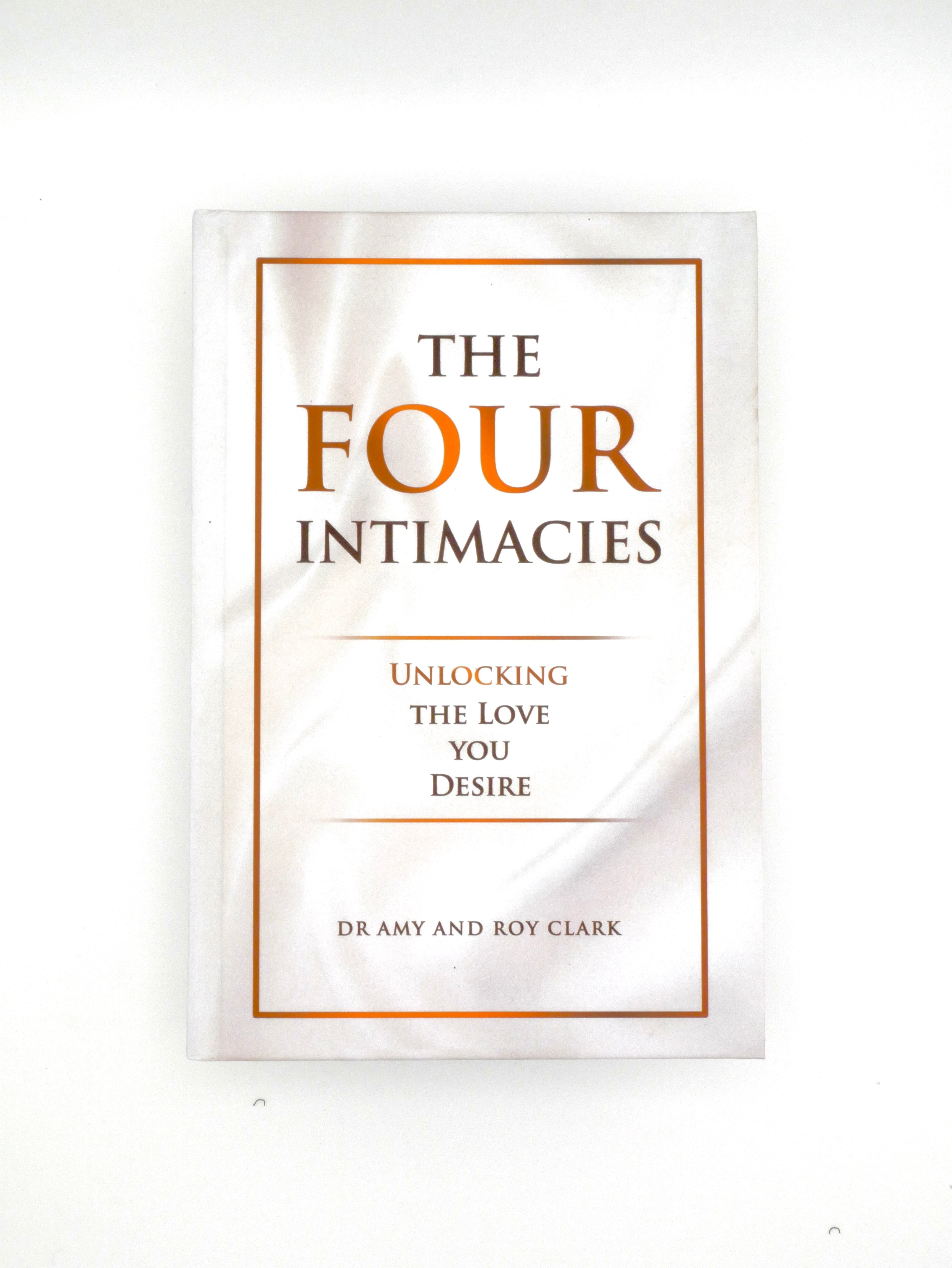 The Four Intimacies Book- Unlocking the Love you desire